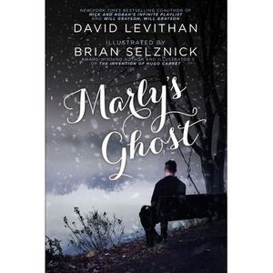 Marly's Ghost -- David Levithan